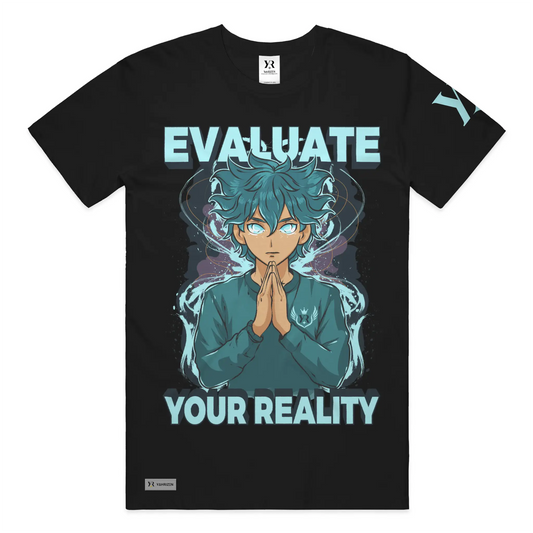 Evaluate Your Reality – Anime Aura Tee