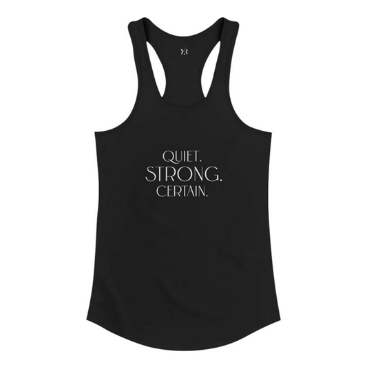 Quiet. Strong. Certain. Women’s Racerback Tank Black