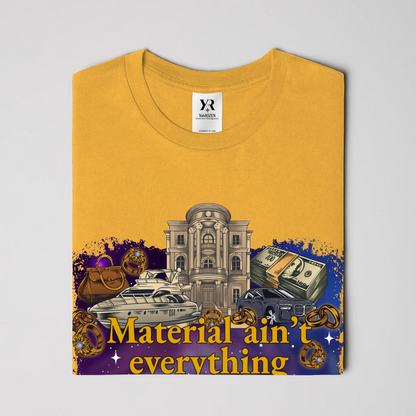 Material Ain’t Everything — BUT GOD IS EVERYTHING Exclusive Luxury Graphic Tee Gold
