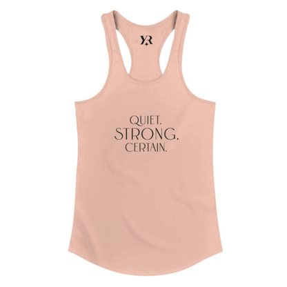 Quiet. Strong. Certain. Women’s Racerback Tank