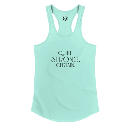 Quiet. Strong. Certain. Women’s Racerback Tank