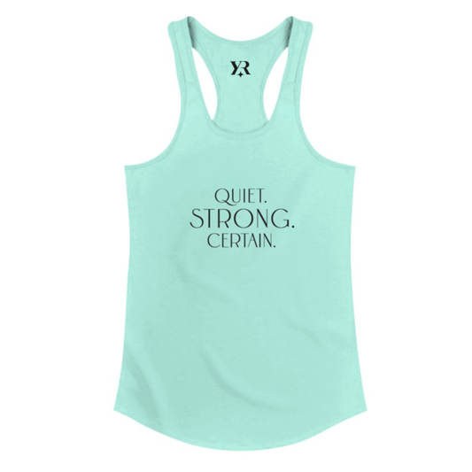Quiet. Strong. Certain. Women’s Racerback Tank