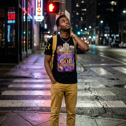 Material Ain’t Everything – But God Is Everything Tee