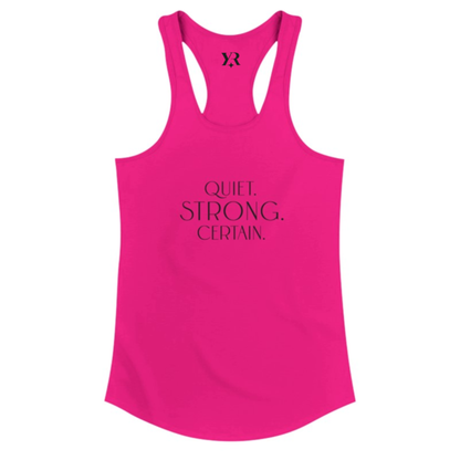 Quiet. Strong. Certain. Women’s Racerback Tank